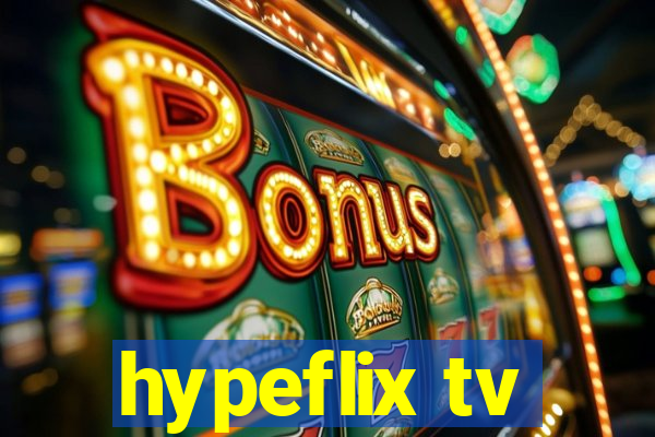 hypeflix tv